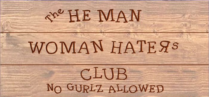 The He-Man Woman Haters Club