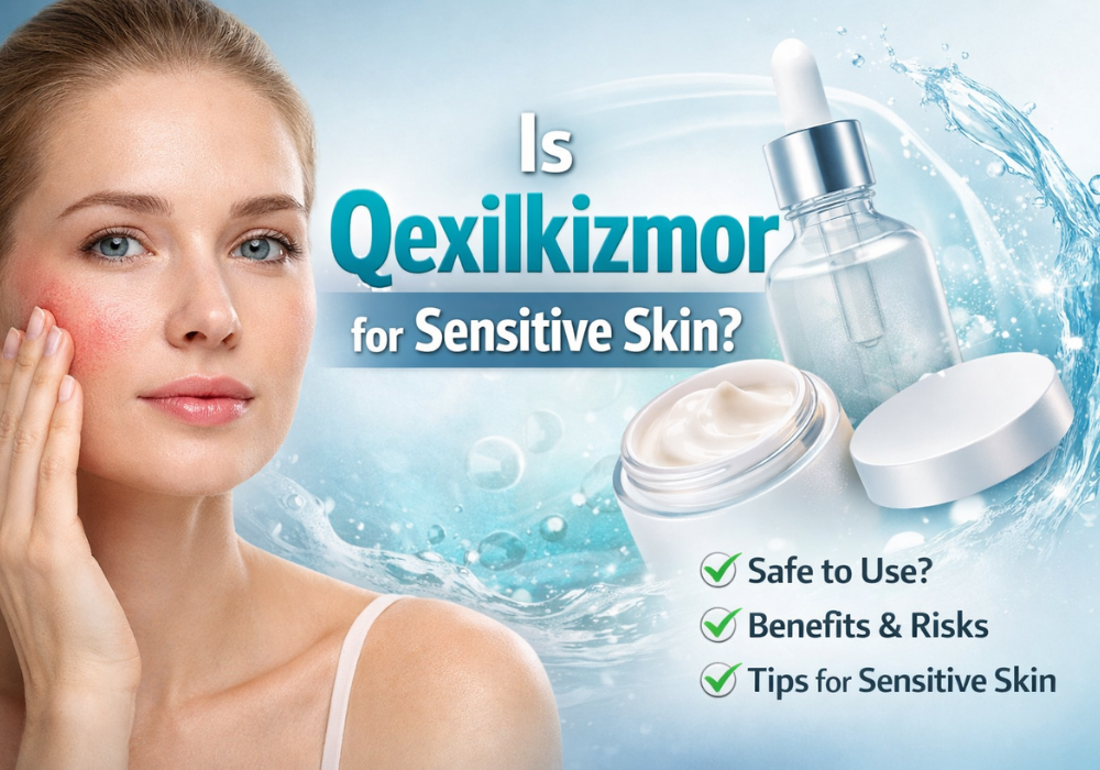 is qexilkizmor for sensitive skin